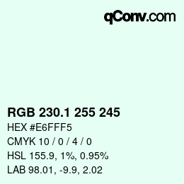Color code: RGB 230.1 255 245 | qconv.com