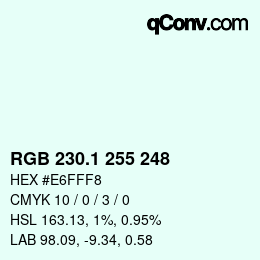 カラーコード: RGB 230.1 255 248 | qconv.com