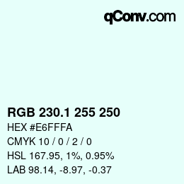 Color code: RGB 230.1 255 250 | qconv.com