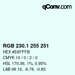 カラーコード: RGB 230.1 255 251 | qconv.com