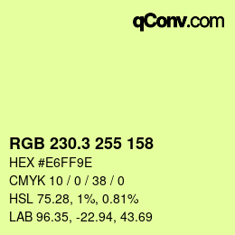 カラーコード: RGB 230.3 255 158 | qconv.com