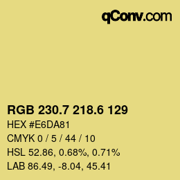 カラーコード: RGB 230.7 218.6 129 | qconv.com