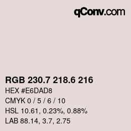 カラーコード: RGB 230.7 218.6 216 | qconv.com