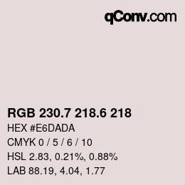 カラーコード: RGB 230.7 218.6 218 | qconv.com