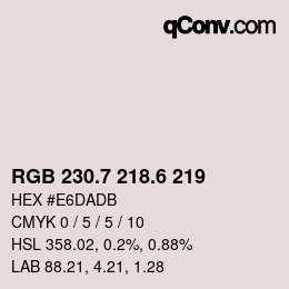 カラーコード: RGB 230.7 218.6 219 | qconv.com