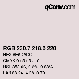 カラーコード: RGB 230.7 218.6 220 | qconv.com