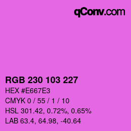 Color code: RGB 230 103 227 | qconv.com