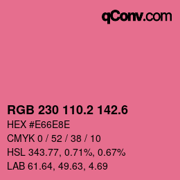 カラーコード: RGB 230 110.2 142.6 | qconv.com