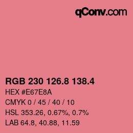 カラーコード: RGB 230 126.8 138.4 | qconv.com