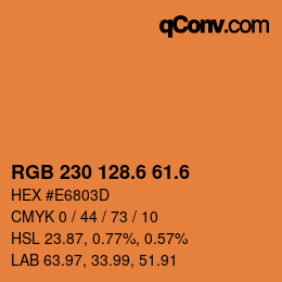 カラーコード: RGB 230 128.6 61.6 | qconv.com