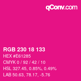 カラーコード: RGB 230 18 133 | qconv.com