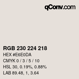 Farbcode: RGB 230 224 218 | qconv.com