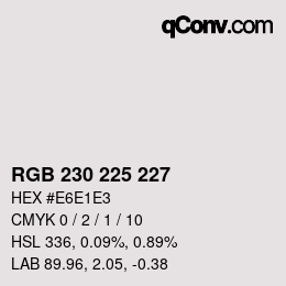 Color code: RGB 230 225 227 | qconv.com