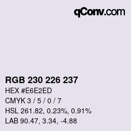 Color code: RGB 230 226 237 | qconv.com