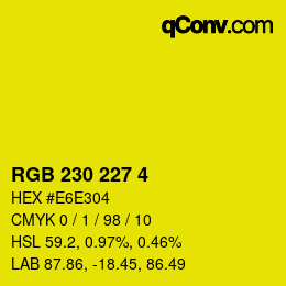 Color code: RGB 230 227 4 | qconv.com