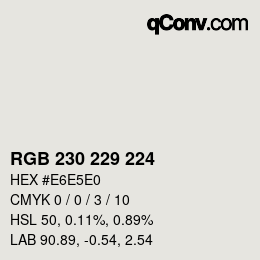 颜色代码: RGB 230 229 224 | qconv.com