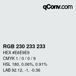 カラーコード: RGB 230 233 233 | qconv.com