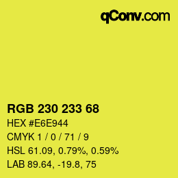 カラーコード: RGB 230 233 68 | qconv.com