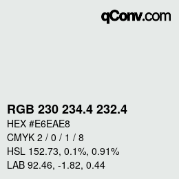カラーコード: RGB 230 234.4 232.4 | qconv.com