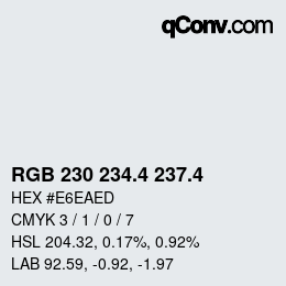カラーコード: RGB 230 234.4 237.4 | qconv.com