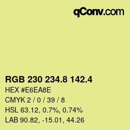 カラーコード: RGB 230 234.8 142.4 | qconv.com