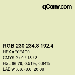 カラーコード: RGB 230 234.8 192.4 | qconv.com