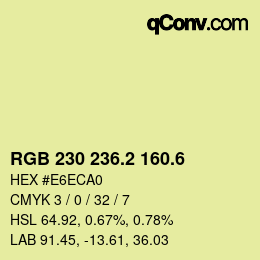 カラーコード: RGB 230 236.2 160.6 | qconv.com