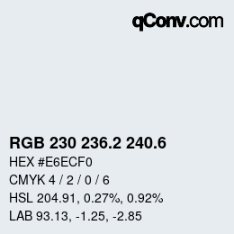 カラーコード: RGB 230 236.2 240.6 | qconv.com