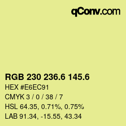 カラーコード: RGB 230 236.6 145.6 | qconv.com
