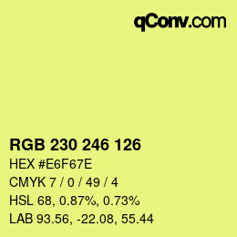 Color code: RGB 230 246 126 | qconv.com