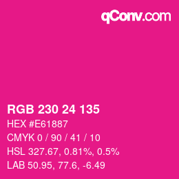 Color code: RGB 230 24 135 | qconv.com