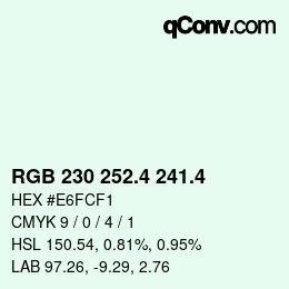カラーコード: RGB 230 252.4 241.4 | qconv.com