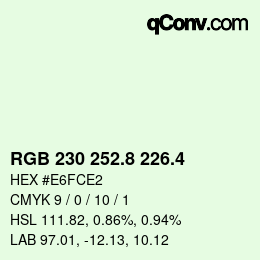 カラーコード: RGB 230 252.8 226.4 | qconv.com