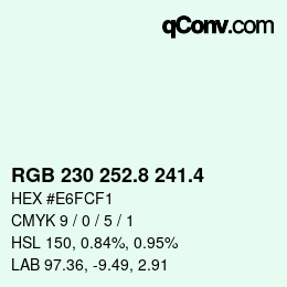 カラーコード: RGB 230 252.8 241.4 | qconv.com