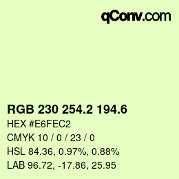 カラーコード: RGB 230 254.2 194.6 | qconv.com