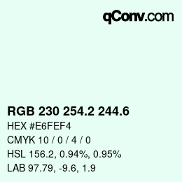 カラーコード: RGB 230 254.2 244.6 | qconv.com