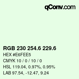 カラーコード: RGB 230 254.6 229.6 | qconv.com