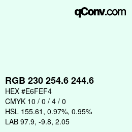 カラーコード: RGB 230 254.6 244.6 | qconv.com