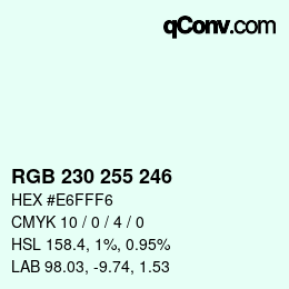 Color code: RGB 230 255 246 | qconv.com