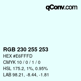 Color code: RGB 230 255 253 | qconv.com