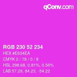 カラーコード: RGB 230 52 234 | qconv.com