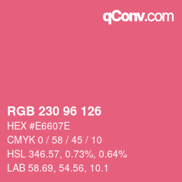 Color code: RGB 230 96 126 | qconv.com