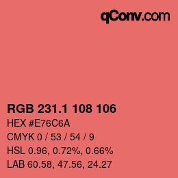 カラーコード: RGB 231.1 108 106 | qconv.com