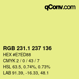 カラーコード: RGB 231.1 237 136 | qconv.com