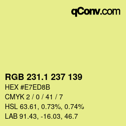 カラーコード: RGB 231.1 237 139 | qconv.com