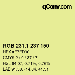カラーコード: RGB 231.1 237 150 | qconv.com