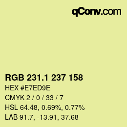 カラーコード: RGB 231.1 237 158 | qconv.com