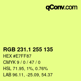 カラーコード: RGB 231.1 255 135 | qconv.com