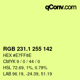 カラーコード: RGB 231.1 255 142 | qconv.com