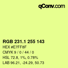 カラーコード: RGB 231.1 255 143 | qconv.com